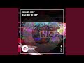 Candy Shop (Edit)