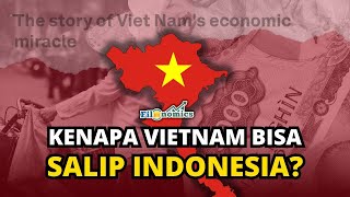 Transformasi Vietnam dari Negara Termiskin Dunia, Jadi Primadona Investasi | FILONOMICS