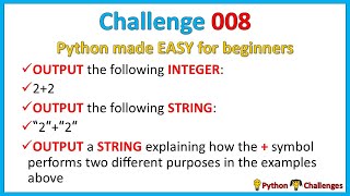 Python Challenge 8 (Python made EASY for beginners - addition and concatenation)