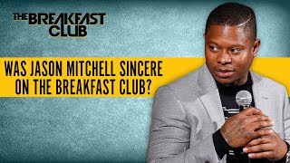 Callers Discuss Jason Mitchell's Sincerity During Breakfast Club Interview
