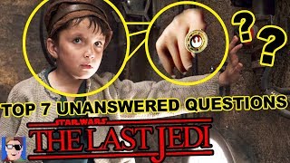 Top 7 Unanswered Questions from Star Wars The Last Jedi