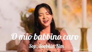 소프라노 김수빈 (Sop. Soobhin Kim) - O mio babbino caro (Gianni schicchi, G. Puccini)