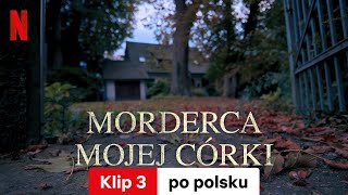 Morderca mojej córki (Klip 3) | Zwiastun po polsku | Netflix