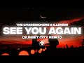 The Chainsmokers & ILLENIUM - See You Again (ft. Carlie Hanson) (Sunset City Remix)