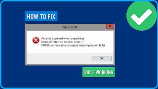 How to Fix Unarc.dll and Isdone.dll Errors on Windows 11/10/8/7 (2025)