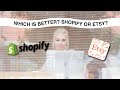 Shopify OR Etsy? Which Is Better in 2021?