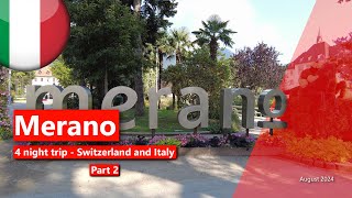 Family Simm - 4 night trip Switzerland and Italy, Part 2, Merano