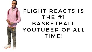 FLIGHTREACTS IS THE #1 BASKETBALL YOUTUBER AND HERE IS PROOF WHY FLIGHTREACTS IS THE #1 PLAYER EVER!