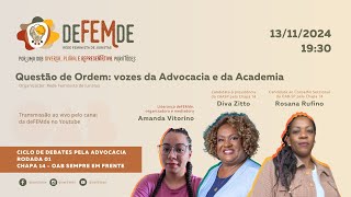 Questão de Ordem: vozes da Advocacia e da Academia