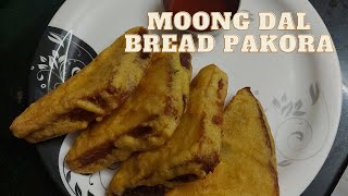 Moong Dal Bread Pakora | Quick and Easy Recipe