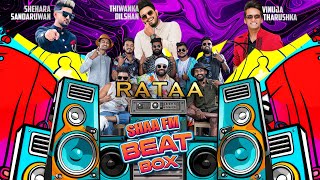 SHAA FM BEAT BOX WITH RATAA