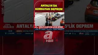 Antalya'da Korkutan Deprem! AFAD Duyurdu: Çevre İllerden De Hissedildi #shorts #sondakika