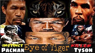 PACQUIAO & TYSON: "EYE OF THE TIGER" BOTH DESTROYED TRASH-TALKER! & ACTIVATES THEIR KILLER INSTINCT!