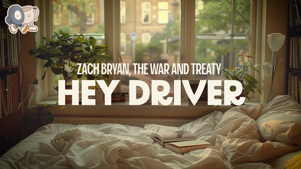 Zach Bryan, The War And Treaty ~ Hey Driver (lyrics) - YouTube