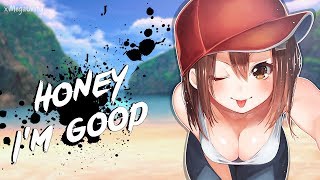 Nightcore - Honey I'm Good (Remix)