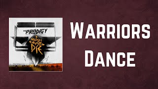 The Prodigy - Warriors Dance (Lyrics)