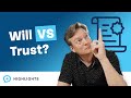 What Are the Pros and Cons of a Will vs. a Trust?