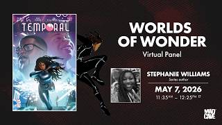 LJ Day of Dialog Spring 2026: Worlds of Wonder ft. TEMPORAL writer Stephanie Williams
