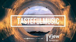 View - Ametryo [ Music For Vlogs ]