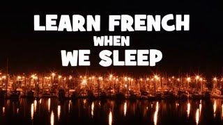 Learn French while we sleep # Night 4