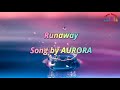 AURORA - Runaway (LYRICS)