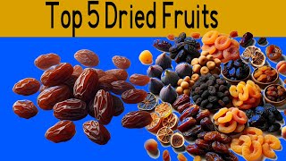 Top 5 dried Fruits: with most health benefits