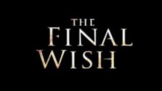 The Final Wish movie (2019) horror movie