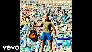 Jack Johnson - Sunsets For Somebody Else (Official Audio)