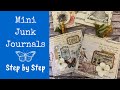 Mini Junk Journals | Step by Step | Use Your Scraps | Easy Binding