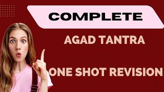 AGAD TANTRA PAPER 1 ONE SHOT || AGAD TANTRA PART 1 CONCISE REVISION