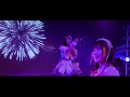 fes☆tive 『大江戸爆裂花火姫』ライブmv