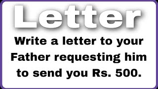 Letter | Write a letter to your Father requesting him to send you Rs. 500 | DD KI PATHSHALA