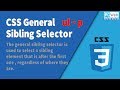 CSS General Sibling Selectors