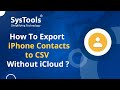 How to Export iPhone Contacts to CSV without iCloud?