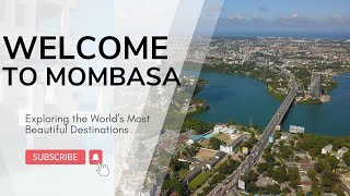 MOMBASA ❤️ || Unveiling Mombasa East Africa