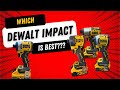 Which Dewalt Impact Driver is Best????