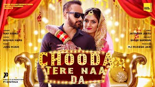 Punjabi Song 2020 | Chooda Tere Naa Da - Nav Sidhu |  Punjabi Song 2020