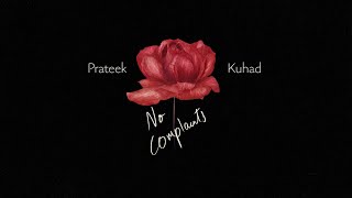 Prateek Kuhad - No Complaints (Official Lyric Video)