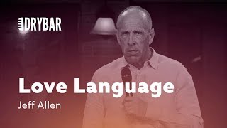 Understanding Your Love Language. Jeff Allen