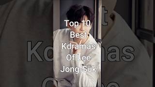 Top 10 Best Kdramas of Lee Jong Suk | Must-Watch Korean Dramas #dramalist #trending #kdrama