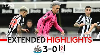 EXTENDED HIGHLIGHTS | Newcastle 3-0 Fulham | Defeat On Tyneside