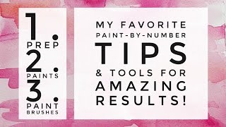 The BEST Tips, Tricks, Techniques & Tools for Paint by Numbers PBN |How to Achieve AMAZING Results!