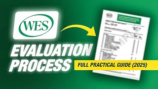 WES EVALUATION PROCESS! FULL PRACTICAL GUIDE (2025)