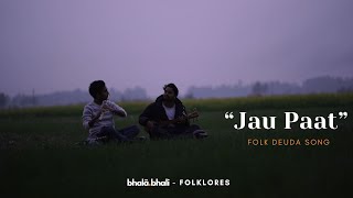 Deuda Folk Song - Jau Paat