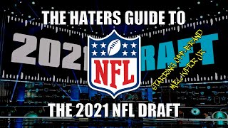 The Haters Guide to the 2021 NFL Draft