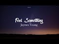 Jaymes Young - Feel Something (Tradução PT-BR)