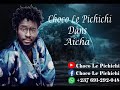 Chocó Le Pichichi dans Aïcha