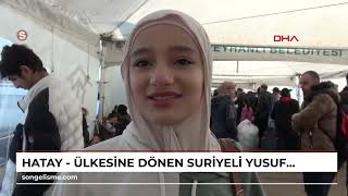 HATAY - Ülkesine dönen Suriyeli Yusuf: Bizi misafir olarak kabul ettiğiniz için teşekkür ederiz