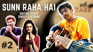 Sun Raha Hai Na Tu | Aashiqui 2 | Guitar Cover By Shravan | Single E-String | With Tabs #2