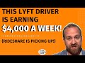 This Lyft Driver is Earning $4,000 a Week! (Rideshare is picking up!)